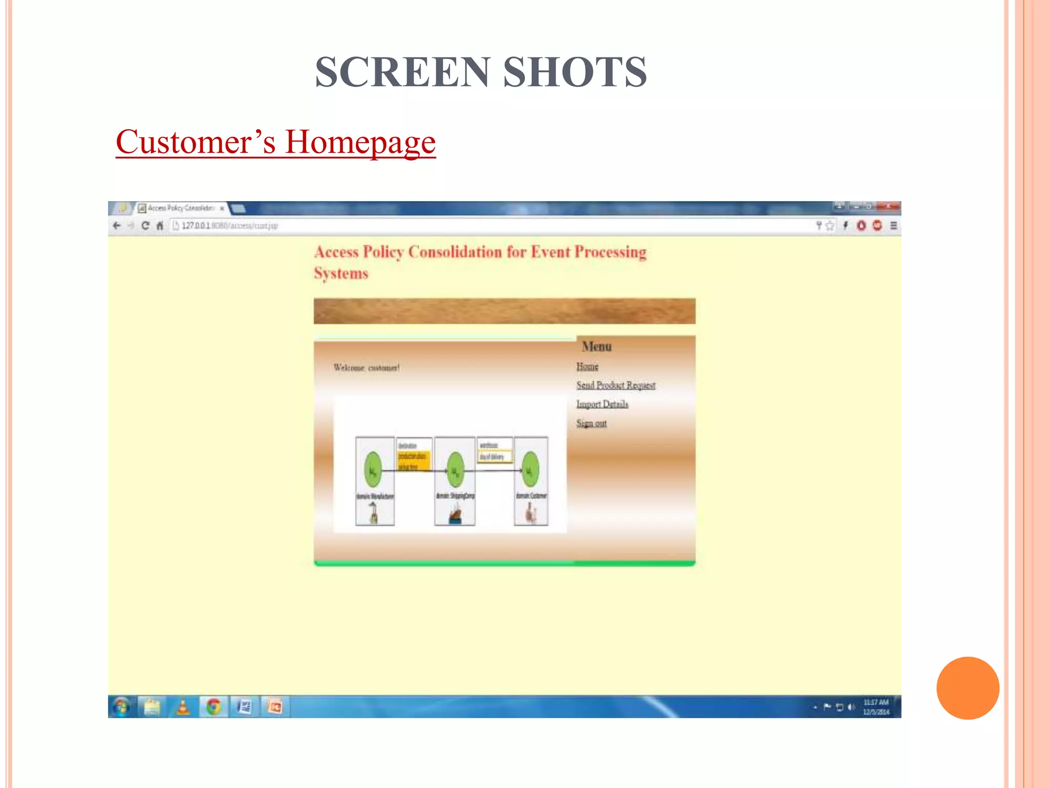 SCREEN SHOTS 
Customer’s Homepage 
 