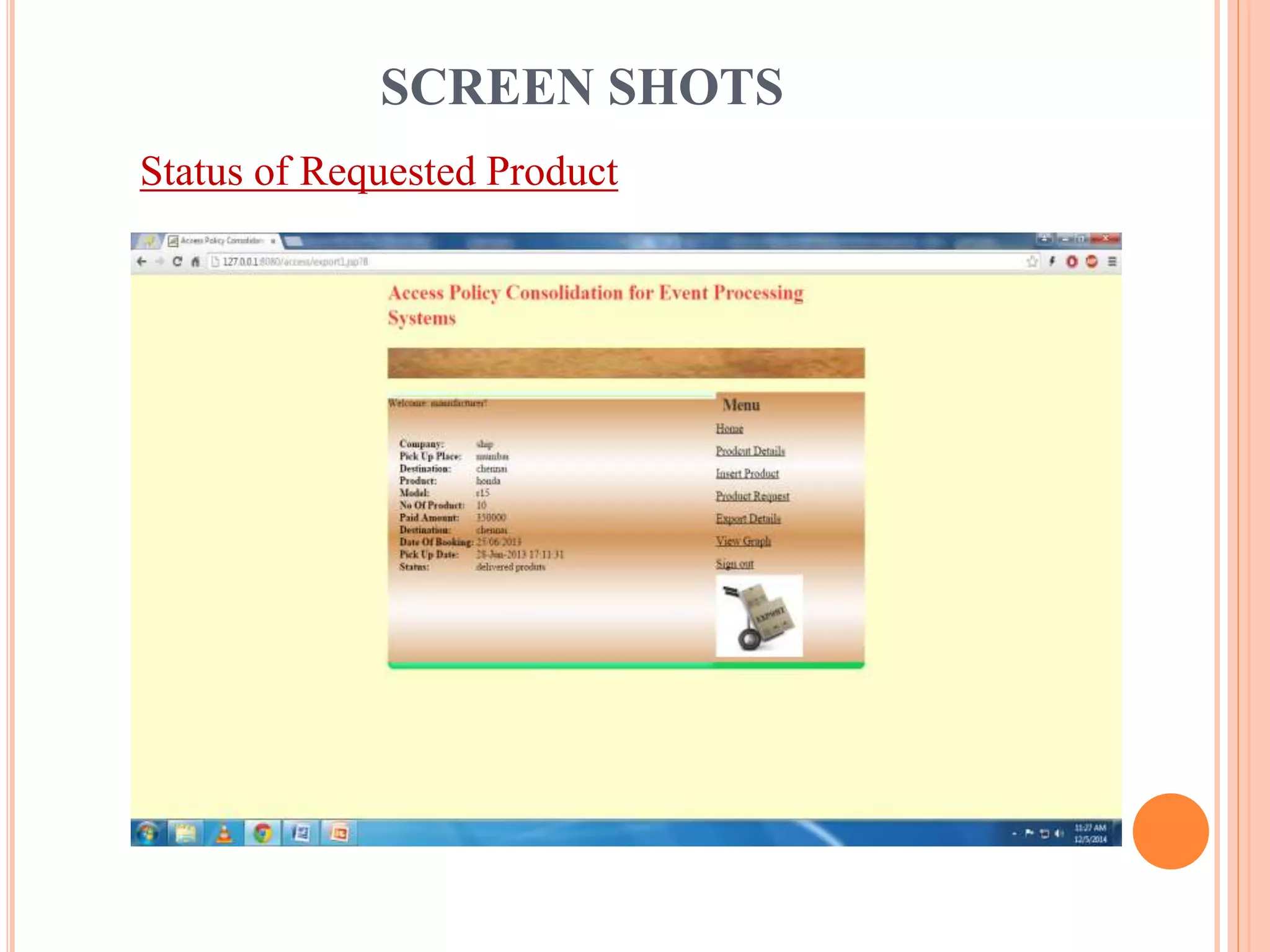 SCREEN SHOTS 
Status of Requested Product 
 