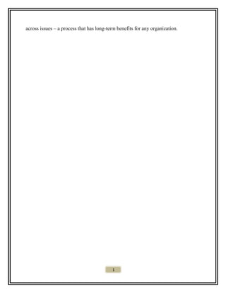 across issues – a process that has long-term benefits for any organization.
1
 