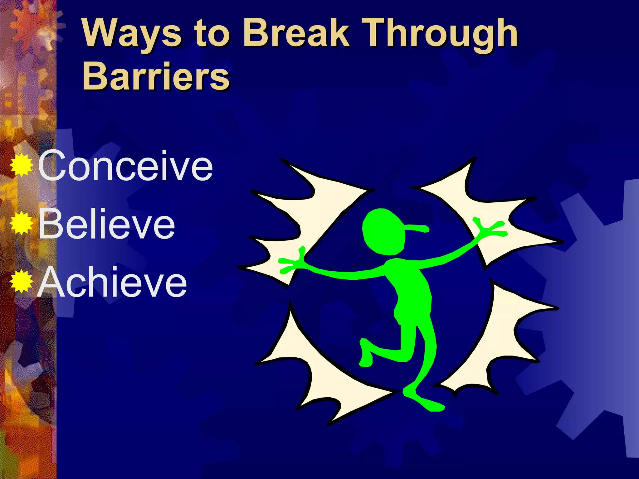 Ways to Break Through Barriers Conceive Believe  Achieve 