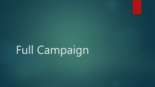 Full Campaign
 