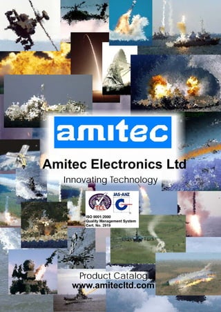 Amitec Electronics Ltd
   Innovating Technology




     Product Catalog
    www.amitecltd.com
 