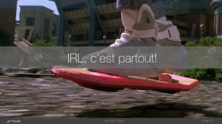 IRL, c’est partout!
1-May-14
L e F u l l D a t a 
 