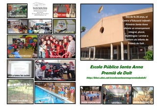 Escola Pública Santa Anna
Premià de Dalt
http://blocs.xtec.cat/escolasantaannapremiadedalt/
Des de fa 26 anys, el
Centre d...
