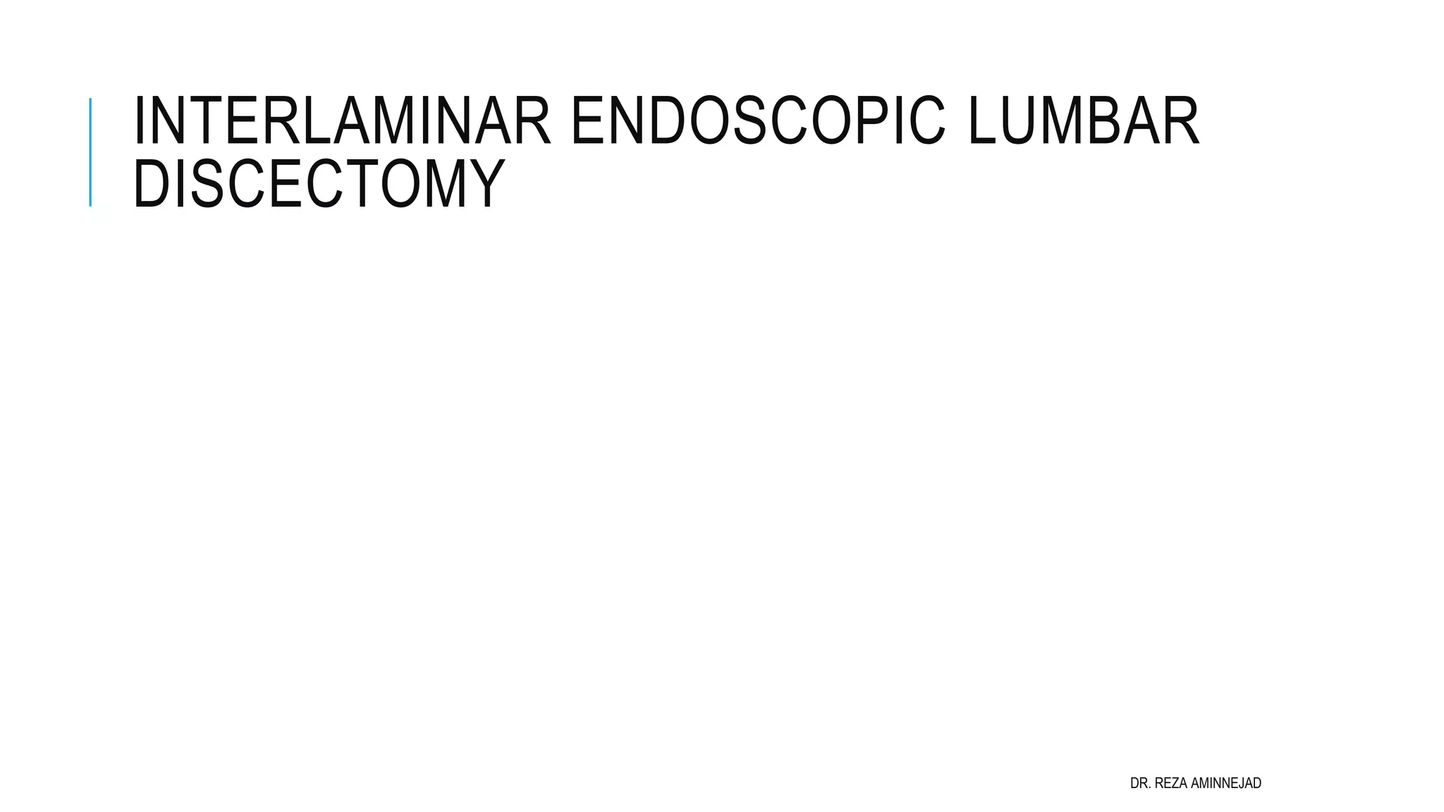 Full Endoscopic Lumbar Discectomy PPT