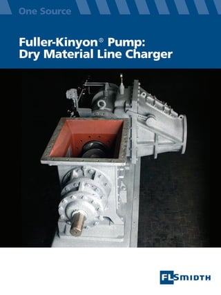 Fuller-Kinyon®
Pump:
Dry Material Line Charger
 