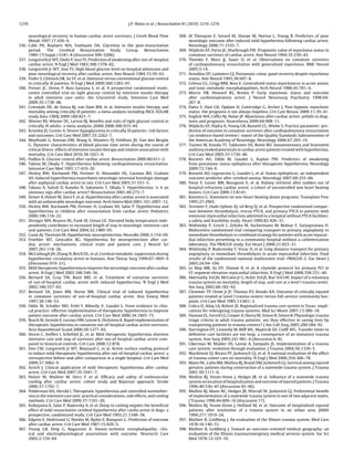 1270                                                               J.P. Nolan et al. / Resuscitation 81 (2010) 1219–1276


       neurological recovery in human cardiac arrest survivors. J Cereb Blood Flow              368. Al Thenayan E, Savard M, Sharpe M, Norton L, Young B. Predictors of poor
       Metab 1997;17:430–6.                                                                          neurologic outcome after induced mild hypothermia following cardiac arrest.
336.   Calle PA, Buylaert WA, Vanhaute OA. Glycemia in the post-resuscitation                        Neurology 2008;71:1535–7.
       period.      The     Cerebral    Resuscitation     Study    Group.     Resuscitation     369. Wijdicks EF, Parisi JE, Sharbrough FW. Prognostic value of myoclonus status in
       1989;17(Suppl.):S181–8 [discussion S99–S206].                                                 comatose survivors of cardiac arrest. Ann Neurol 1994;35:239–43.
337.   Longstreth Jr WT, Diehr P, Inui TS. Prediction of awakening after out-of-hospital        370. Thomke F, Marx JJ, Sauer O, et al. Observations on comatose survivors
       cardiac arrest. N Engl J Med 1983;308:1378–82.                                                of cardiopulmonary resuscitation with generalized myoclonus. BMC Neurol
338.   Longstreth Jr WT, Inui TS. High blood glucose level on hospital admission and                 2005;5:14.
       poor neurological recovery after cardiac arrest. Ann Neurol 1984;15:59–63.               371. Arnoldus EP, Lammers GJ. Postanoxic coma: good recovery despite myoclonus
339.   Finfer S, Chittock DR, Su SY, et al. Intensive versus conventional glucose control            status. Ann Neurol 1995;38:697–8.
       in critically ill patients. N Engl J Med 2009;360:1283–97.                               372. Celesia GG, Grigg MM, Ross E. Generalized status myoclonicus in acute anoxic
340.   Preiser JC, Devos P, Ruiz-Santana S, et al. A prospective randomised multi-                   and toxic-metabolic encephalopathies. Arch Neurol 1988;45:781–4.
       centre controlled trial on tight glucose control by intensive insulin therapy            373. Morris HR, Howard RS, Brown P. Early myoclonic status and outcome
       in adult intensive care units: the Glucontrol study. Intensive Care Med                       after cardiorespiratory arrest. J Neurol Neurosurg Psychiatry 1998;64:
       2009;35:1738–48.                                                                              267–8.
341.   Griesdale DE, de Souza RJ, van Dam RM, et al. Intensive insulin therapy and              374. Datta S, Hart GK, Opdam H, Gutteridge G, Archer J. Post-hypoxic myoclonic
       mortality among critically ill patients: a meta-analysis including NICE-SUGAR                 status: the prognosis is not always hopeless. Crit Care Resusc 2009;11:39–41.
       study data. CMAJ 2009;180:821–7.                                                         375. English WA, Gifﬁn NJ, Nolan JP. Myoclonus after cardiac arrest: pitfalls in diag-
342.   Wiener RS, Wiener DC, Larson RJ. Beneﬁts and risks of tight glucose control in                nosis and prognosis. Anaesthesia 2009;64:908–11.
       critically ill adults: a meta-analysis. JAMA 2008;300:933–44.                            376. Wijdicks EF, Hijdra A, Young GB, Bassetti CL, Wiebe S. Practice parameter: pre-
343.   Krinsley JS, Grover A. Severe hypoglycemia in critically ill patients: risk factors           diction of outcome in comatose survivors after cardiopulmonary resuscitation
       and outcomes. Crit Care Med 2007;35:2262–7.                                                   (an evidence-based review): report of the Quality Standards Subcommittee of
344.   Meyfroidt G, Keenan DM, Wang X, Wouters PJ, Veldhuis JD, Van den Berghe                       the American Academy of Neurology. Neurology 2006;67:203–10.
       G. Dynamic characteristics of blood glucose time series during the course of             377. Tiainen M, Kovala TT, Takkunen OS, Roine RO. Somatosensory and brainstem
       critical illness: effects of intensive insulin therapy and relative association with          auditory evoked potentials in cardiac arrest patients treated with hypothermia.
       mortality. Crit Care Med 2010;38:1021–9.                                                      Crit Care Med 2005;33:1736–40.
345.   Padkin A. Glucose control after cardiac arrest. Resuscitation 2009;80:611–2.             378. Rossetti AO, Oddo M, Liaudet L, Kaplan PW. Predictors of awakening
346.   Takino M, Okada Y. Hyperthermia following cardiopulmonary resuscitation.                      from postanoxic status epilepticus after therapeutic hypothermia. Neurology
       Intensive Care Med 1991;17:419–20.                                                            2009;72:744–9.
347.   Hickey RW, Kochanek PM, Ferimer H, Alexander HL, Garman RH, Graham                       379. Rossetti AO, Logroscino G, Liaudet L, et al. Status epilepticus: an independent
       SH. Induced hyperthermia exacerbates neurologic neuronal histologic damage                    outcome predictor after cerebral anoxia. Neurology 2007;69:255–60.
       after asphyxial cardiac arrest in rats. Crit Care Med 2003;31:531–5.                     380. Fieux F, Losser MR, Bourgeois E, et al. Kidney retrieval after sudden out of
348.   Takasu A, Saitoh D, Kaneko N, Sakamoto T, Okada Y. Hyperthermia: is it an                     hospital refractory cardiac arrest: a cohort of uncontrolled non heart beating
       ominous sign after cardiac arrest? Resuscitation 2001;49:273–7.                               donors. Crit Care 2009;13:R141.
349.   Zeiner A, Holzer M, Sterz F, et al. Hyperthermia after cardiac arrest is associated      381. Kootstra G. Statement on non-heart-beating donor programs. Transplant Proc
       with an unfavorable neurologic outcome. Arch Intern Med 2001;161:2007–12.                     1995;27:2965.
350.   Hickey RW, Kochanek PM, Ferimer H, Graham SH, Safar P. Hypothermia and                   382. Vermeer F, Oude Ophuis AJ, vd Berg EJ, et al. Prospective randomised compar-
       hyperthermia in children after resuscitation from cardiac arrest. Pediatrics                  ison between thrombolysis, rescue PTCA, and primary PTCA in patients with
       2000;106:118–22.                                                                              extensive myocardial infarction admitted to a hospital without PTCA facilities:
351.   Diringer MN, Reaven NL, Funk SE, Uman GC. Elevated body temperature inde-                     a safety and feasibility study. Heart 1999;82:426–31.
       pendently contributes to increased length of stay in neurologic intensive care           383. Widimsky P, Groch L, Zelizko M, Aschermann M, Bednar F, Suryapranata H.
       unit patients. Crit Care Med 2004;32:1489–95.                                                 Multicentre randomized trial comparing transport to primary angioplasty vs
352.   Gunn AJ, Thoresen M. Hypothermic neuroprotection. NeuroRx 2006;3:154–69.                      immediate thrombolysis vs combined strategy for patients with acute myocar-
353.   Froehler MT, Geocadin RG. Hypothermia for neuroprotection after car-                          dial infarction presenting to a community hospital without a catheterization
       diac arrest: mechanisms, clinical trials and patient care. J Neurol Sci                       laboratory. The PRAGUE study. Eur Heart J 2000;21:823–31.
       2007;261:118–26.                                                                         384. Widimsky P, Budesinsky T, Vorac D, et al. Long distance transport for primary
354.   McCullough JN, Zhang N, Reich DL, et al. Cerebral metabolic suppression during                angioplasty vs immediate thrombolysis in acute myocardial infarction. Final
       hypothermic circulatory arrest in humans. Ann Thorac Surg 1999;67:1895–9                      results of the randomized national multicentre trial—PRAGUE-2. Eur Heart J
       [discussion 919–21].                                                                          2003;24:94–104.
355.   Mild therapeutic hypothermia to improve the neurologic outcome after cardiac             385. Le May MR, So DY, Dionne R, et al. A citywide protocol for primary PCI in
       arrest. N Engl J Med 2002;346:549–56.                                                         ST-segment elevation myocardial infarction. N Engl J Med 2008;358:231–40.
356.   Bernard SA, Gray TW, Buist MD, et al. Treatment of comatose survivors                    386. Abernathy 3rd JH, McGwin Jr G, Acker 3rd JE, Rue 3rd LW. Impact of a voluntary
       of out-of-hospital cardiac arrest with induced hypothermia. N Engl J Med                      trauma system on mortality, length of stay, and cost at a level I trauma center.
       2002;346:557–63.                                                                              Am Surg 2002;68:182–92.
357.   Bernard SA, Jones BM, Horne MK. Clinical trial of induced hypothermia                    387. Clemmer TP, Orme Jr JF, Thomas FO, Brooks KA. Outcome of critically injured
       in comatose survivors of out-of-hospital cardiac arrest. Ann Emerg Med                        patients treated at Level I trauma centers versus full-service community hos-
       1997;30:146–53.                                                                               pitals. Crit Care Med 1985;13:861–3.
358.   Oddo M, Schaller MD, Feihl F, Ribordy V, Liaudet L. From evidence to clini-              388. Culica D, Aday LA, Rohrer JE. Regionalized trauma care system in Texas: impli-
       cal practice: effective implementation of therapeutic hypothermia to improve                  cations for redesigning trauma systems. Med Sci Monit 2007;13:SR9–18.
       patient outcome after cardiac arrest. Crit Care Med 2006;34:1865–73.                     389. Hannan EL, Farrell LS, Cooper A, Henry M, Simon B, Simon R. Physiologic trauma
359.   Busch M, Soreide E, Lossius HM, Lexow K, Dickstein K. Rapid implementation of                 triage criteria in adult trauma patients: are they effective in saving lives by
       therapeutic hypothermia in comatose out-of-hospital cardiac arrest survivors.                 transporting patients to trauma centers? J Am Coll Surg 2005;200:584–92.
       Acta Anaesthesiol Scand 2006;50:1277–83.                                                 390. Harrington DT, Connolly M, Bifﬂ WL, Majercik SD, Ciofﬁ WG. Transfer times to
360.   Storm C, Steffen I, Schefold JC, et al. Mild therapeutic hypothermia shortens                 deﬁnitive care facilities are too long: a consequence of an immature trauma
       intensive care unit stay of survivors after out-of-hospital cardiac arrest com-               system. Ann Surg 2005;241:961–6 [discussion 6–8].
       pared to historical controls. Crit Care 2008;12:R78.                                     391. Liberman M, Mulder DS, Lavoie A, Sampalis JS. Implementation of a trauma
361.   Don CW, Longstreth Jr WT, Maynard C, et al. Active surface cooling protocol                   care system: evolution through evaluation. J Trauma 2004;56:1330–5.
       to induce mild therapeutic hypothermia after out-of-hospital cardiac arrest: a           392. MacKenzie EJ, Rivara FP, Jurkovich GJ, et al. A national evaluation of the effect
       retrospective before-and-after comparison in a single hospital. Crit Care Med                 of trauma-center care on mortality. N Engl J Med 2006;354:366–78.
       2009;37:3062–9.                                                                          393. Mann NC, Cahn RM, Mullins RJ, Brand DM, Jurkovich GJ. Survival among injured
362.   Arrich J. Clinical application of mild therapeutic hypothermia after cardiac                  geriatric patients during construction of a statewide trauma system. J Trauma
       arrest. Crit Care Med 2007;35:1041–7.                                                         2001;50:1111–6.
363.   Holzer M, Mullner M, Sterz F, et al. Efﬁcacy and safety of endovascular                  394. Mullins RJ, Veum-Stone J, Hedges JR, et al. Inﬂuence of a statewide trauma
       cooling after cardiac arrest: cohort study and Bayesian approach. Stroke                      system on location of hospitalization and outcome of injured patients. J Trauma
       2006;37:1792–7.                                                                               1996;40:536–45 [discussion 45–46].
364.   Polderman KH, Herold I. Therapeutic hypothermia and controlled normother-                395. Mullins RJ, Mann NC, Hedges JR, Worrall W, Jurkovich GJ. Preferential beneﬁt
       mia in the intensive care unit: practical considerations, side effects, and cooling           of implementation of a statewide trauma system in one of two adjacent states.
       methods. Crit Care Med 2009;37:1101–20.                                                       J Trauma 1998;44:609–16 [discussion 17].
365.   Kuboyama K, Safar P, Radovsky A, et al. Delay in cooling negates the beneﬁcial           396. Mullins RJ, Veum-Stone J, Helfand M, et al. Outcome of hospitalized injured
       effect of mild resuscitative cerebral hypothermia after cardia arrest in dogs: a              patients after institution of a trauma system in an urban area. JAMA
       prospective, randomized study. Crit Care Med 1993;21:1348–58.                                 1994;271:1919–24.
366.   Edgren E, Hedstrand U, Nordin M, Rydin E, Ronquist G. Prediction of outcome              397. Mullner R, Goldberg J. An evaluation of the Illinois trauma system. Med Care
       after cardiac arrest. Crit Care Med 1987;15:820–5.                                            1978;16:140–51.
367.   Young GB, Doig G, Ragazzoni A. Anoxic-ischemic encephalopathy: clin-                     398. Mullner R, Goldberg J. Toward an outcome-oriented medical geography: an
       ical and electrophysiological associations with outcome. Neurocrit Care                       evaluation of the Illinois trauma/emergency medical services system. Soc Sci
       2005;2:159–64.                                                                                Med 1978;12:103–10.
 