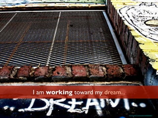 I am working toward my dream...
https://www.ﬂickr.com/photos/darwinbell/983538072/
 