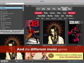 And the different music genres
https://www.ﬂickr.com/photos/mskogly/3925711977/
 