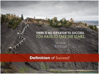 Deﬁnition of Success?
https://www.ﬂickr.com/photos/pictoquotes/11989728716/
 