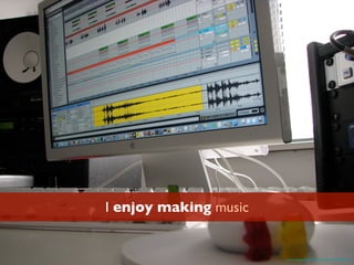 I enjoy making music
https://www.ﬂickr.com/photos/thingstocomerecords/2848595991/
 