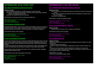 SETMANA DEL 24 AL 28 DE JUNY
Taller: MODA I ARTESANIA DE LA MÀ DEL RECICLATGE
Objectius del taller:
Que els participants transformen i aprofiten objectes en principi inservibles.
Proporcionar als participants les tècniques necessàries perquè puguen seguir reutilitzant
objectes una vegada finalitzat el taller.
Realització de complements de moda i decoració.
PROFESSORA: Glòria Aguilar Gimeno (Llicenciada en Belles Arts)
Dates: Del 24 al 28 de juny de 10 a 12 hores
Lloc: Centre d’Empreses
Preu: 10 € / 8 € amb carnet jove
Taller de fotografia: APRENENT A VEURE
Es tocaran diferents temes, com ara un poc d’Història de la fotografia, maneig de la càmera, la
profunditat de camp, la llum, regles de composició mínimes, i la resta serà tot al carrer per a
practicar tot allò que ens ensenyem. L’últim dia analitzarem tot el treball que hàgem fet.
PROFESSOR: Ricardo Carrillo (Fotògraf)
Dates: Del 24 al 28 de juny de 17 a 19 hores
Lloc: Centre d’Empreses
Preu: 10 € / 8 € amb Carnet Jove
Xarrada: UNA EXPERIÈNCIA VOLUNTÀRIA
El Centre de Voluntariat Fundar de la Comarca de la Ribera Alta està ubicat a Alzira i des d’allí
mateix es dóna cobertura en matèria de derivació de voluntariat, d’assessoria jurídica, de pro-
jectes de comunicació i difusió d'activitats de les entitats socials i d'altra índole dels pobles de
la Ribera.
La seua funció principal és de mediació entre les entitats del seu voltant i totes aquelles perso-
nes que volen destinar part del seu temps a col laborar en el seu context més immediat.
Nocions bàsiques sobre Voluntariat, drets i deures, llocs on poder ser voluntari, avantatges,
experiències de voluntaris en actiu.
INTERVINDRÀ: Gisela Galán. Responsable Fundar Alzira
Dates: Dimecres 26 de juny a les 11 hores
Lloc: Centre d’Empreses
Preu: Gratuït
Col labora: Fundar Alzira
SETMANA DE L’1 AL 5 DE JULIOL
Taller: FREEWARE PER A CREACIÓ DE CÒMICS I VIDEOJOCS
Objectius del taller:
Oferir als alumnes una visió global dels passos que comporta la creació de continguts per
a còmics.
Practicar amb les ferramentes de distribució lliure més utilitzades per a elaborar tant cò-
mics com videojocs.
Promoure l’ús de software lliure.
PROFESSOR: José Manuel Cebolla Hernandis
Dates: De l’1 al 5 de juliol de 10 a 12 hores
Lloc: Escola d’Adults
Preu: 10 € / 8 € amb Carnet Jove
Taller de fotografia EXPERIMENTAL I CREATIVA
Objectiu del taller:
Experimentar amb la càmera, la llum, i objectes inversemblants.
PROFESSOR: Ricardo Carrillo (Fotògraf)
Dates: De l’1 al 3 de juliol de 17 a 19 hores
Lloc: Centre d’Empreses
Preu: 10 € / 8 € amb Carnet Jove
Taller de VIDEOCURRíCULUM
Objectius del taller:
Realitzar un videocurrículum que puga motivar empresaris a citar el candidat/a a una entre-
vista de treball.
Treballar la nostra “marca personal”.
Treballar la importància del llenguatge i imatge personal: postura, mirada, entonació i dis-
curs.
Aconseguir que els participants mostren seguretat en si mateixos i en la seua vàlua.
Crear un discurs original i amb estil propi. Conéixer com es realitza un videocurrículum: en-
torn de gravació, discurs, vestimenta, edició.
PROFESSOR: Julio Fortea
Formador d’Auca projectes educatius i coach.
Dates: 4, 5, 8, 9 i 10 de juliol de 18 a 20 hores
Lloc: Centre d’Empreses
Preu: 10 € / 8 € amb carnet jove
 