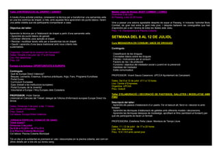 Taller d’INTRODUCCIÓ AL DRAPET I GANXET
A través d'una activitat pràctica, coneixerem la tècnica per a transformar una samarreta vella
en una tira contínua de drapet; a més, amb aquesta fibra aprendrem els punts bàsics i farem
una petita cistella que els participants s’emportaran a casa.
Objectius del taller:
Aprendre la tècnica per a l'elaboració de drapet a partir d'una samarreta vella.
• Aprendre els punts bàsics de ganxet.
• Conèixer diferents usos aplicats al drapet.
• Reciclar i reutilitzar teixits vells per a transformar-los en drapet.
• Gaudir i aprendre d'una tasca tradicional amb nous criteris més
sustentables.
Organitza: Consell de la Joventut de Carcaixent
Dates: Dimarts 2 de juliol de 17 a 20 hores
Lloc: Per determinar
Preu: 3 €
Europa a la butxaca: OPORTUNITATS A EUROPA
Continguts:
Què és Europe Direct Valencia?
Beques: Leonardo, Erasmus, Erasmus pràctiques, Argo, Faro, Programa Eurodisea
Portal Eures
Currículum Europass
Epso (treball a les institucions europees)
Portal Europeu de la Joventut
Voluntariat a Europa i l'Any Europeu dels Ciutadans
PROFESSOR: Víctor Garcia .
Llicenciat en Ciències del Treball, delegat de l'oficina d'informació europea Europe Direct Va-
lencia.
Dates: Dimecres 3 de juliol a les 11 hores
Lloc: Centre d’Empreses
Preu: Gratuït
Col labora: Europa Direct València
JORNADA ESPECIAL DONACIÓ DE SANG:
TENS SANG?
Dimecres 3 de juliol
De 9,30 a 13,30 h i de 17 a 21 h
A la Piscina Coberta Municipal
Col labora: Piscina Coberta Municipal
Tot un dia on la solidaritat es premiarà en vals i descomptes en la piscina coberta, així com en
altres detalls per a tots els qui doneu sang.
Master class de fitness: BODY COMBAT I COREO
Divendres 5 de juliol
Al Passeig, a les 22,30 hores
Vine a passar una estona agradable després de sopar al Passeig, hi trobaràs l’activitat Body
Combat, de gran èxit entre la gent més jove, i després ballarem les coreografies que has
d’aprendre per a ser l’ànima de totes les festes este estiu.
Preu :1 €. Inscripcions a la Piscina Coberta
SETMANA DEL 8 AL 12 DE JULIOL
Curs MEDIADOR/A EN CONSUM I ABÚS DE DROGUES
Continguts:
Classificació de les drogues
Conceptes bàsics sobre les drogues
Efectes i motivacions per al consum
Factors de risc i de protecció
Funcions i objectius del mediador social o juvenil en la prevenció
Habilitats del mediador
Estils comunicatius
PROFESSOR: Vicent Sauco Casanova. UPCCA Ajuntament de Carcaixent.
Dates: Del 8 al 12 de juliol d’11 a 13 hores
Lloc: Centre d’Empreses
Organitza: UPCAA
Preu: Gratuït
Taller D’ELABORACIÓ I DECORACIÓ DE PASTISSOS, GALLETES I MODELATGE AMB
FIMO
Descripció del taller:
Aprendre els passos d’elaboració d’un pastís: Fer el bescuit alt, farcir-lo i decorar-lo amb
fondant.
Aprendre les tècniques d’elaboració de galletes amb diferents models i decoracions.
Aprendre les tècniques bàsiques de modelatge, aprofitant el fimo (semblant al fondant) per-
què els participants es facen un fermall.
PROFESSORA: Estefania Peña Llácer. Monitora de Temps Lliure.
Dates: 11 i 12 de juliol de 17 a 20 hores
Lloc: Per determinar
Preu: 10 € / 8 € amb carnet jove
 