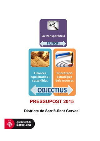 PRESSUPOST 2015
Districte de Sarrià-Sant Gervasi
 