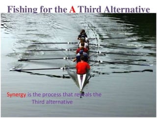 Fishing for third
Alternative
 