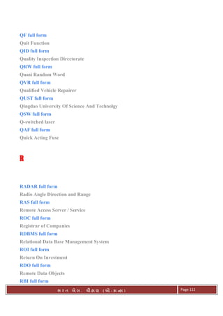 . Ê ( - к ) Page 111
QF full form
Quit Function
QID full form
Quality Inspection Directorate
QRW full form
Quasi Random Word
QVR full form
Qualified Vehicle Repairer
QUST full form
Qingdao University Of Science And Technolgy
QSW full form
Q-switched laser
QAF full form
Quick Acting Fuse
RRRR
RADAR full form
Radio Angle Direction and Range
RAS full form
Remote Access Server / Service
ROC full form
Registrar of Companies
RDBMS full form
Relational Data Base Management System
ROI full form
Return On Investment
RDO full form
Remote Data Objects
RBI full form
 