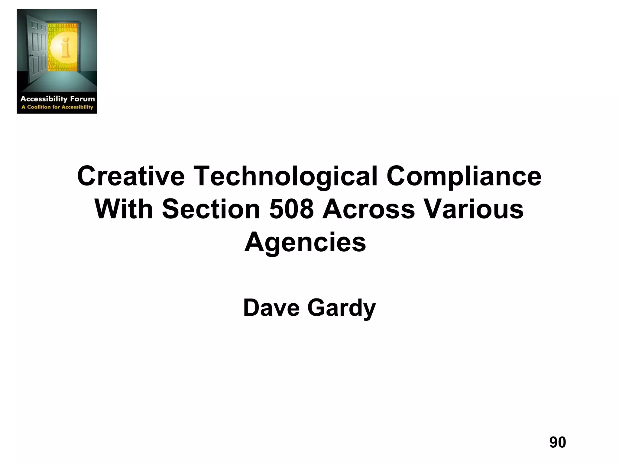 Creative Technological Compliance With Section 508 Across Various Agencies   Dave Gardy 