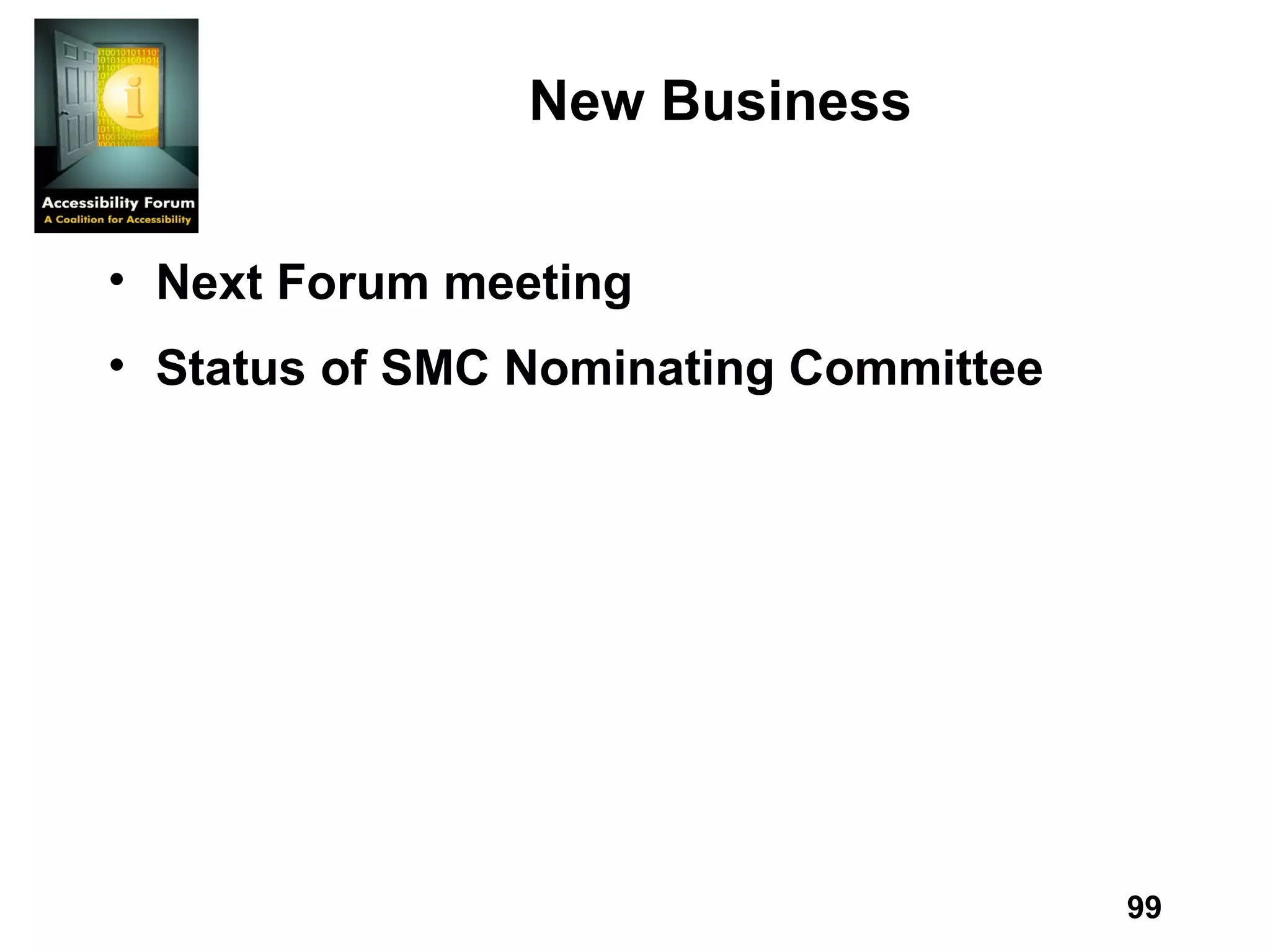 New Business Next Forum meeting Status of SMC Nominating Committee 