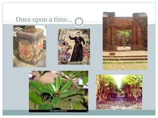 Once upon a time…