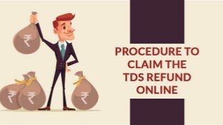 Look Complete Guide to Claim TDS Refund Online with Status Verification