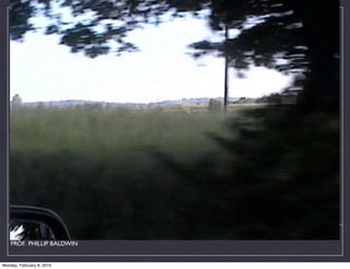 FULL IMMERSION
    PROF. PHILLIP BALDWIN


Monday, February 8, 2010
 