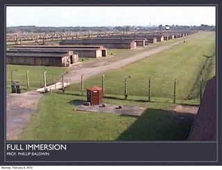 FULL IMMERSION
    PROF. PHILLIP BALDWIN


Monday, February 8, 2010
 