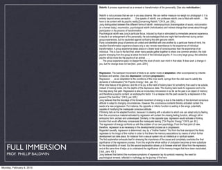 Rebirth. A process experienced as a renewal or transformation of the personality. (See also individuation.)


                            Rebirth is not a process that we can in any way observe. We can neither measure nor weigh nor photograph it. It is
                            entirely beyond sense perception. . . . One speaks of rebirth; one professes rebirth; one is filled with rebirth. . . . We
                            have to be content with its psychic reality.[Concerning Rebirth," CW 9i, par. 206.]
                            Jung distinguished between five different forms of rebirth: metempsychosis (transmigration of souls), reincarnation
                            (in a human body), resurrection, psychological rebirth (individuation) and indirect change that comes about through
                            participation in the process of transformation.
                            Psychological rebirth was Jung's particular focus. Induced by ritual or stimulated by immediate personal experience,
                            it results in an enlargement of the personality. He acknowledged that one might feel transformed during certain
                            group experiences, but he cautioned against confusing this with genuine rebirth.
                            If any considerable group of persons are united and identified with one another by a particular frame of mind, the
                            resultant transformation experience bears only a very remote resemblance to the experience of individual
                            transformation. A group experience takes place on a lower level of consciousness than the experience of an
                            individual. This is due to the fact that, when many people gather together to share one common emotion, the total
                            psyche emerging from the group is below the level of the individual psyche. If it is a very large group, the collective
                            psyche will be more like the psyche of an animal . . . .
                            . . . The group experience goes no deeper than the level of one's own mind in that state. It does work a change in
                            you, but the change does not last.[Ibid., pars. 225f.]


                            Regression. The backward movement of libido to an earlier mode of adaptation, often accompanied by infantile
                            fantasies and wishes. (See also depression; compare progression.)
                            Regression . . . as an adaptation to the conditions of the inner world, springs from the vital need to satisfy the
                            demands of individuation.["On Psychic Energy," ibid., par. 75.]
                            What robs Nature of its glamour, and life of its joy, is the habit of looking back for something that used to be outside,
                            instead of looking inside, into the depths of the depressive state. This looking back leads to regression and is the
                            first step along that path. Regression is also an involuntary introversion in so far as the past is an object of memory
                            and therefore a psychic content, an endopsychic factor. It is a relapse into the past caused by a depression in the
                            present.[The Sacrifice," CW 5, par. 625.]
                            Jung believed that the blockage of the forward movement of energy is due to the inability of the dominant conscious
                            attitude to adapt to changing circumstances. However, the unconscious contents thereby activated contain the
                            seeds of a new progression. For instance, the opposite or inferior function is waiting in the wings, potentially
                            capable of modifying the inadequate conscious attitude.
                            If thinking fails as the adapted function, because it is dealing with a situation to which one can adapt only by feeling,
                            then the unconscious material activated by regression will contain the missing feeling function, although still in
                            embryonic form, archaic and undeveloped. Similarly, in the opposite type, regression would activate a thinking
                            function that would effectively compensate the inadequate feeling. ["On Psychic Energy," CW 8, par. 65.]
                            The regression of energy confronts us with the problem of our own psychology. From the final point of view,
                            therefore, regression is as necessary in the developmental process as is progression.
                            Regarded causally, regression is determined, say, by a "mother fixation." But from the final standpoint the libido
                            regresses to the imago of the mother in order to find there the memory associations by means of which further
                            development can take place, for instance from a sexual system into an intellectual or spiritual system.
                            The first explanation exhausts itself in stressing the importance of the cause and completely overlooks the final
                            significance of the regressive process. From this angle the whole edifice of civilization becomes a mere substitute

   FULL IMMERSION           for the impossibility of incest. But the second explanation allows us to foresee what will follow from the regression,
                            and at the same time it helps us to understand the significance of the memory-images that have been reactivated.
                            [ Ibid., pars. 43f. ]
    PROF. PHILLIP BALDWIN   Jung believed that behind the mundane symptoms of regression lay its symbolic meaning: the need for
                            psychological renewal, reflected in mythology as the journey of the hero.


Monday, February 8, 2010
 