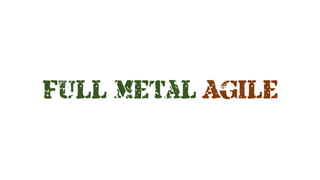 Full Metal Agile
 