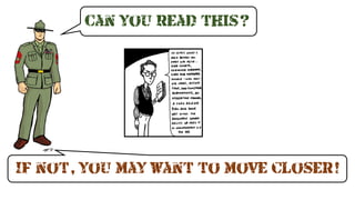 If not, you may want to move closer!
Can you Read this?
 