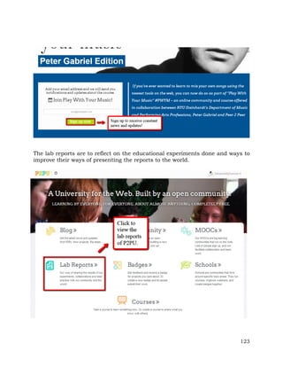 The lab reports are to reflect on the educational experiments done and ways to 
improve their ways of presenting the reports to the world. 
123 
 