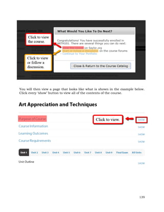 You will then view a page that looks like what is shown in the example below. 
Click every ‘show’ button to view all of the contents of the course. 
139 
 