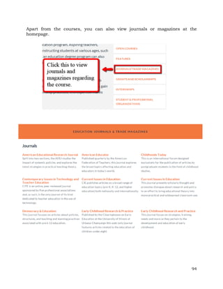 Apart from the courses, you can also view journals or magazines at the 
homepage. 
94 
 