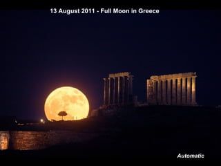 Automatic 13 August 2011 - Full Moon in Greece 