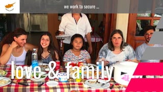 we work to secure ...
love & family
 