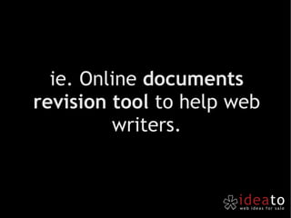 ie. Online  documents revision tool  to help web writers. 