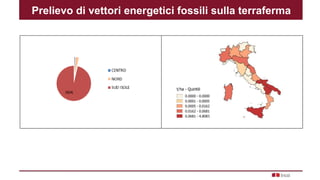 Prelievo di vettori energetici fossili sulla terraferma
 