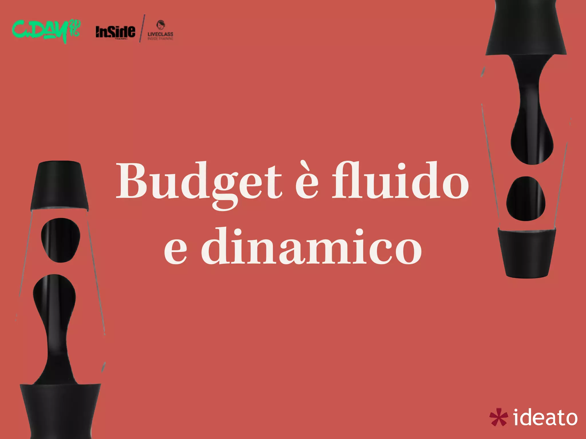 Budget è ﬂuido
e dinamico
 
