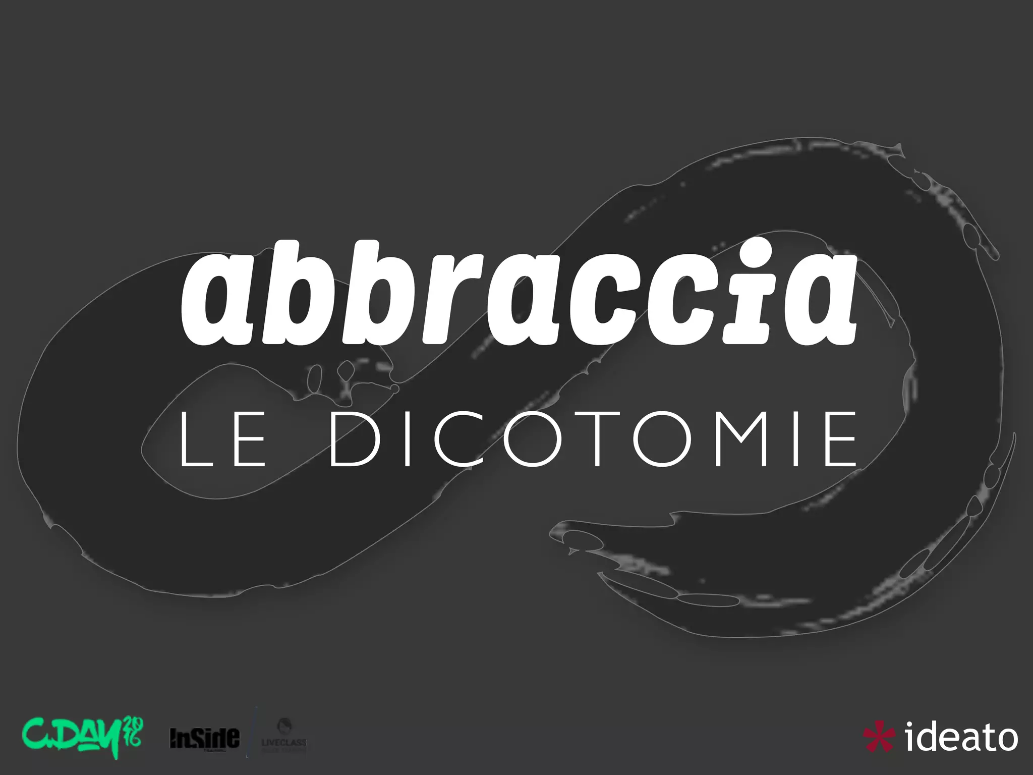 abbraccia 
L E D I C OTO M I E
 