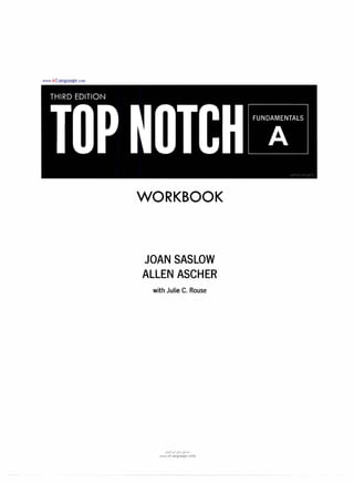 www.irLanguage.com
WORKBOOK
JOAN SASLOW
ALLEN ASCHER
with Julie C. Rouse
u�1�1u4jrf'..>D
www.irLanguage.com
 