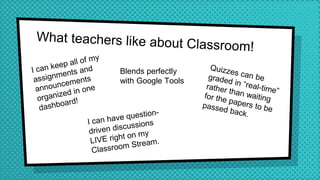 Blends perfectly
with Google Tools
 