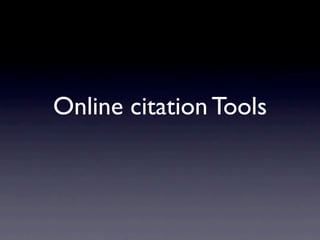 Online citation Tools
 