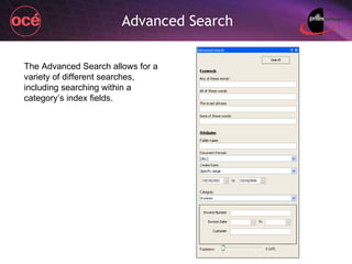 Advanced Search The Advanced Search allows for a variety of different searches, including searching within a category’s index fields. 