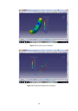 Figure 15 Von-mises stress of Design 1




Figure 16 Translational displacement of Design 1




                  15
 