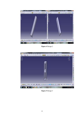 Figure 4 Design 2




Figure 5 Design 3




4
 