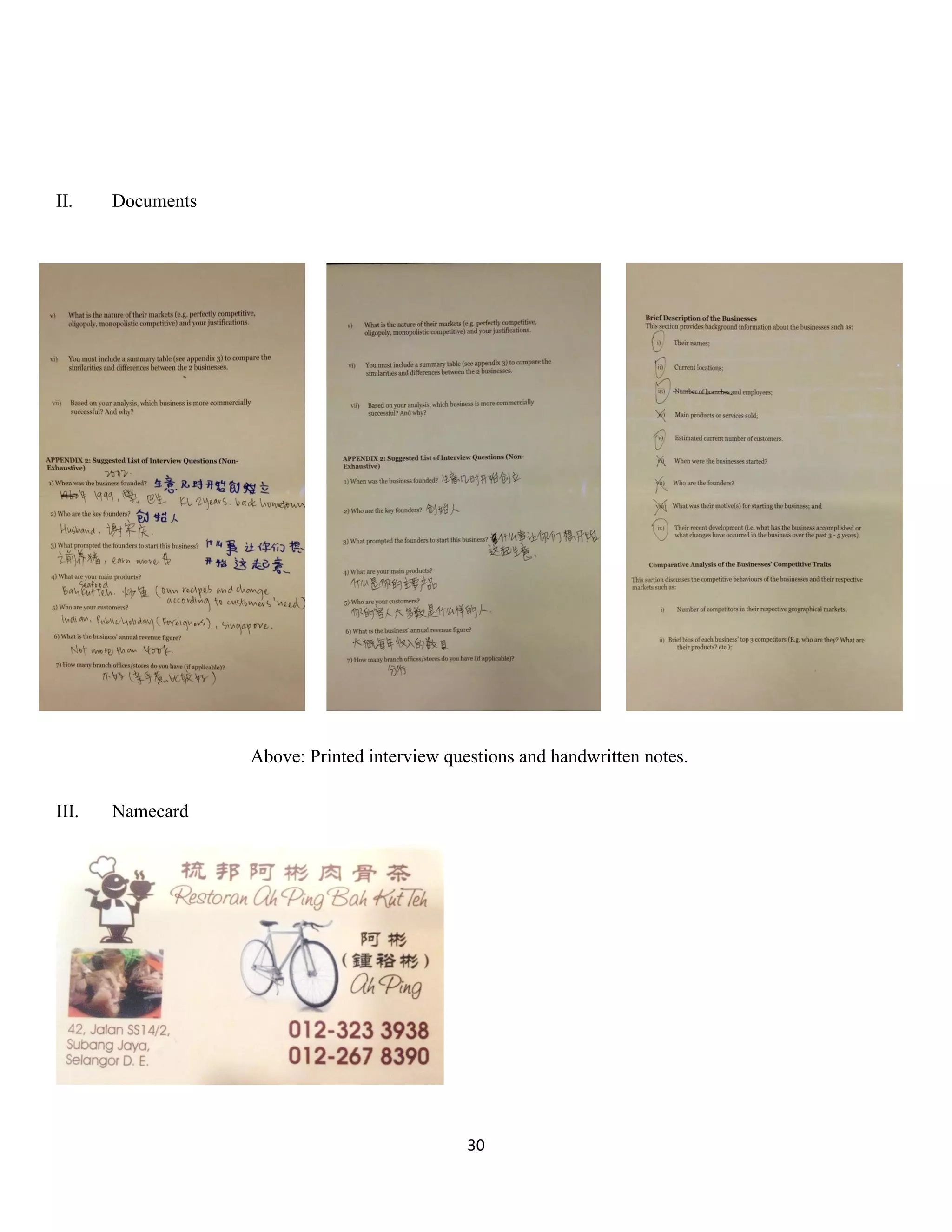 30 
II. Documents 
III. Namecard 
Above: Printed interview questions and handwritten notes.  
