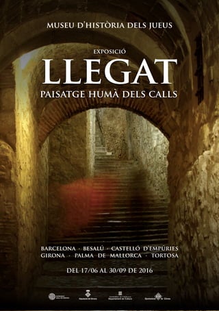 DEL 17/06 AL 30/09 DE 2016
llegatpaisatge humà dels calls
exposició
barcelona · besalú · castelló d’empúries
girona · palm...