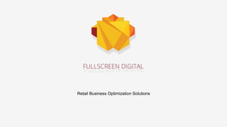 Retail Business Optimization Solutions
 