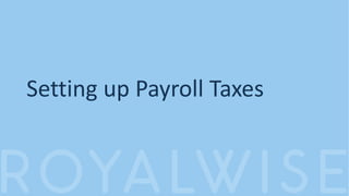 Setting up Payroll Taxes
 